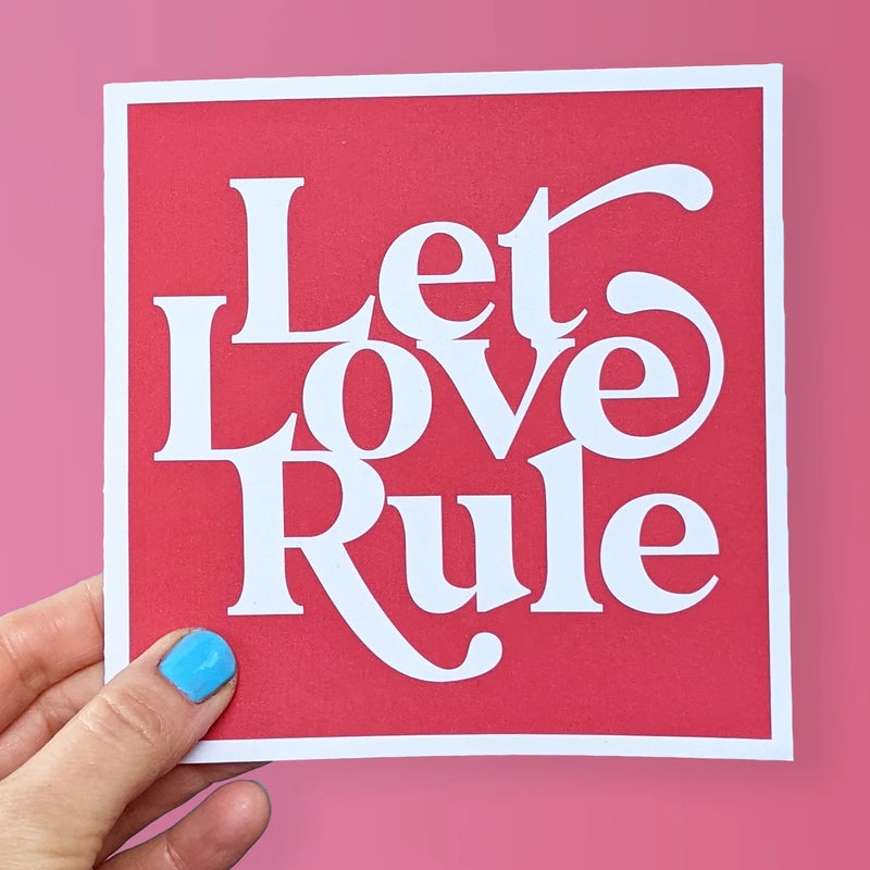 Hands & Hearts Let Love Rule Card