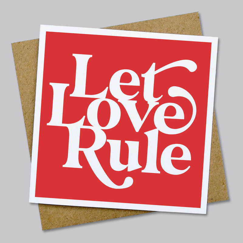 Hands & Hearts Let Love Rule Card
