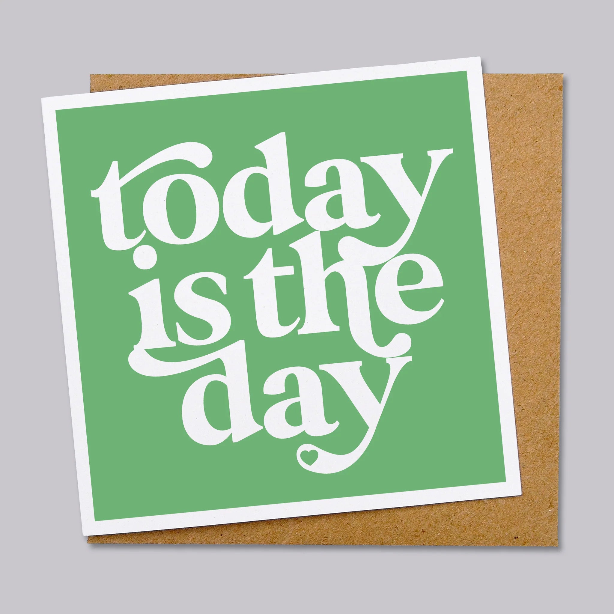 Hands & Hearts Today Is The Day Card